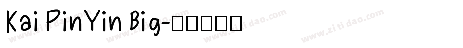 Kai PinYin Big字体转换